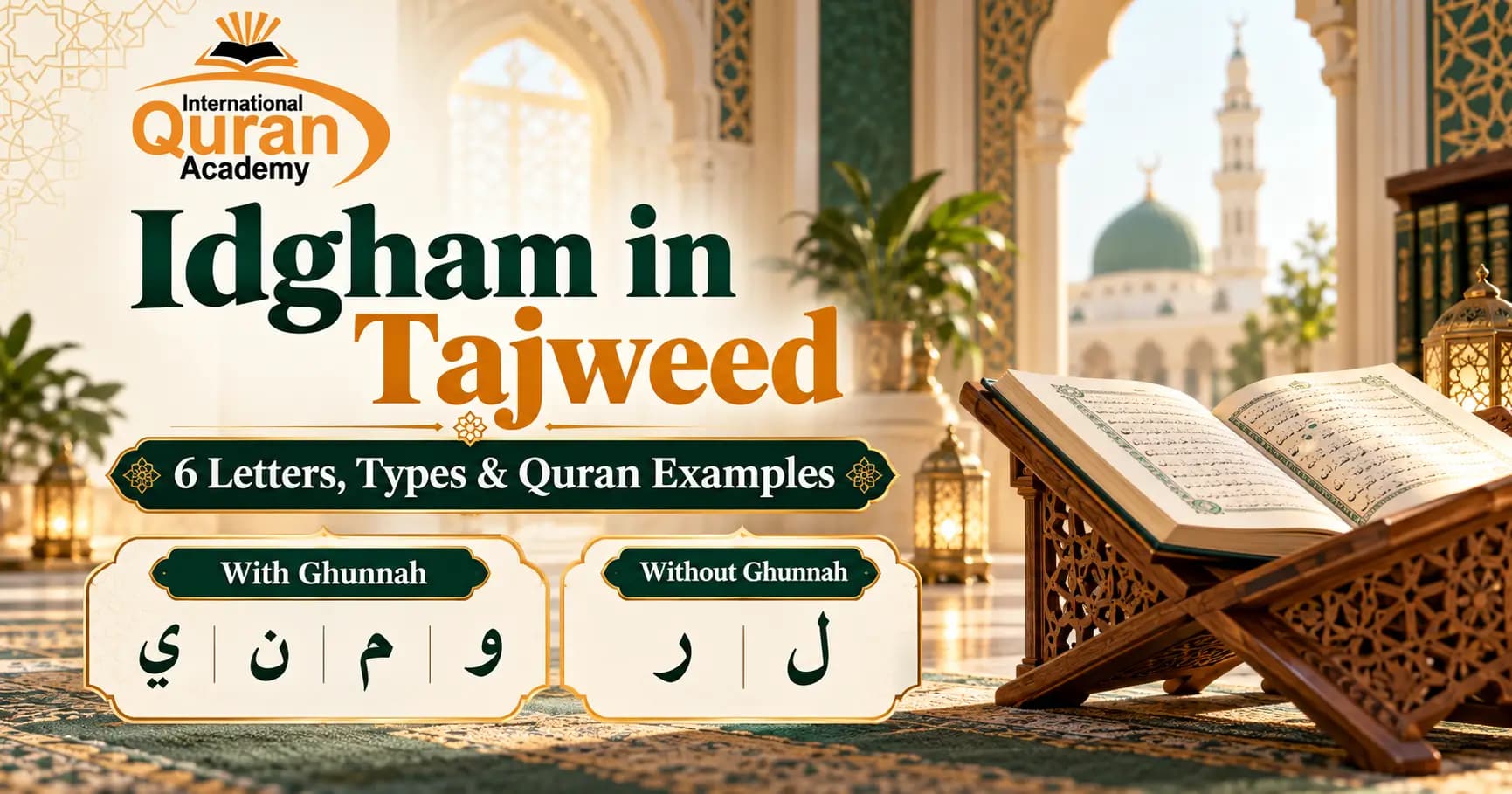 Idgham in Tajweed: 6 Letters, Types & Quran Examples