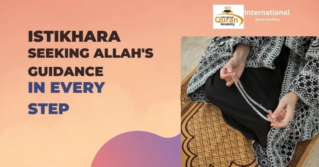  Istikhara Seeking Allah's Guidance in Every Step