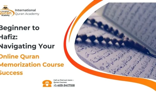 Beginner to Hafiz: Navigating Your Online Quran Memorization Course Success