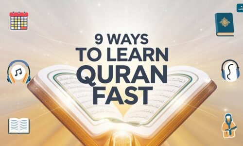 Top 9 Tips to Learn Quran Fast by Yourself at Home