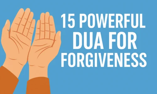 15 Powerful Dua for Forgiveness Every Muslim Should Know