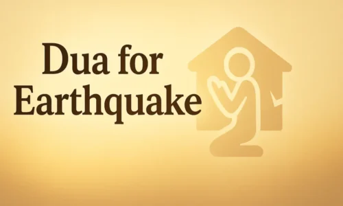 Dua for Earthquake: A Prayer for Healing and Strength