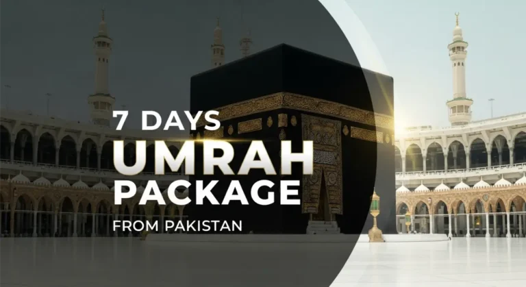 Read more about the article 7 Days Umrah Package from Pakistan – Affordable & Trusted Deals