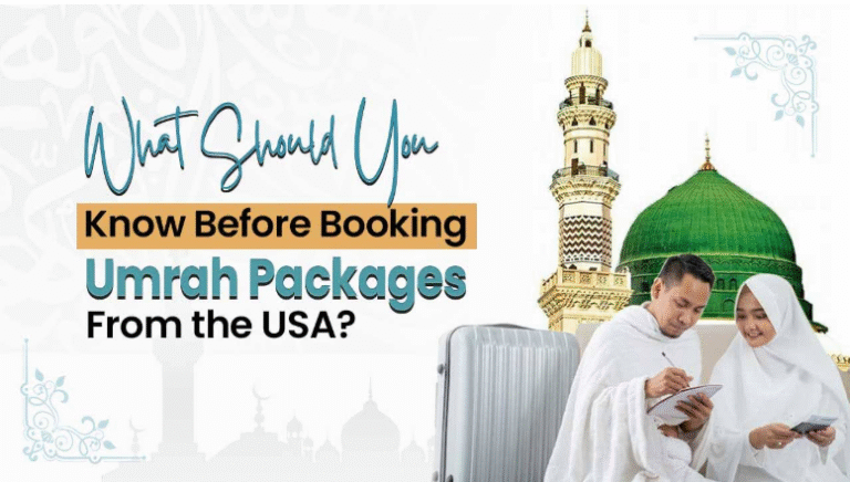 Read more about the article What Should You Know Before Booking Umrah Packages from the USA?